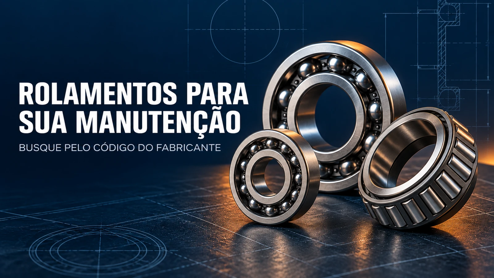 Rolamentos para sua manutenção. Busque pelo código do fabricante.